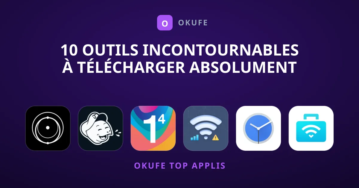 10 Outils Incontournables à Télécharger Absolument
